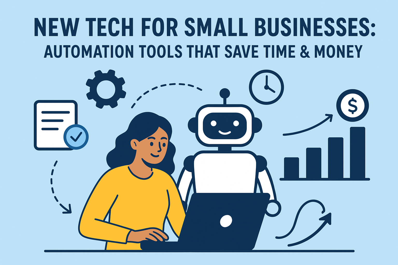 New Tech for Small Businesses: Automation Tools That Save Time & Money