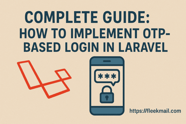 Complete Guide: How to Implement OTP-Based Login in Laravel